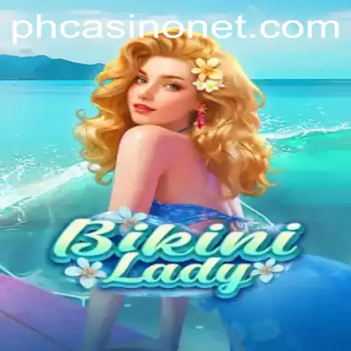 Exploring the Thrills of BikiniLady: PHCasino's Latest Sensation
