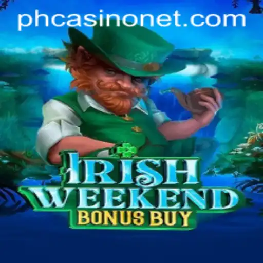 Exploring IrishWeekendBonusBuy: A New Phenomenon in Online Gaming at PHCasino
